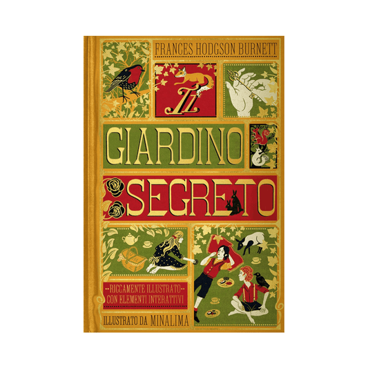 Frances Hodgson Burnett / Minalima - Il Giardino Segreto. Ediz. Integrale